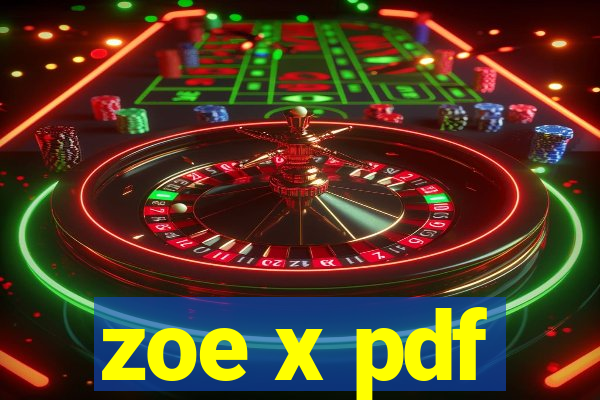 zoe x pdf